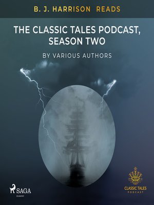 cover image of B. J. Harrison Reads the Classic Tales Podcast, Season Two